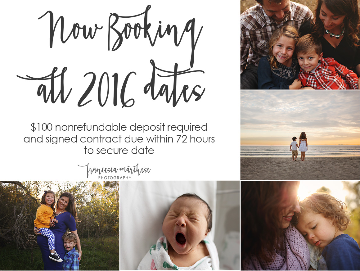 Booking for 2016 photography sessions - Francesca Marchese Photography - birth, fresh 48, lifestyle newborn, family and maternity southern california photographer, long beach, orange county, socal